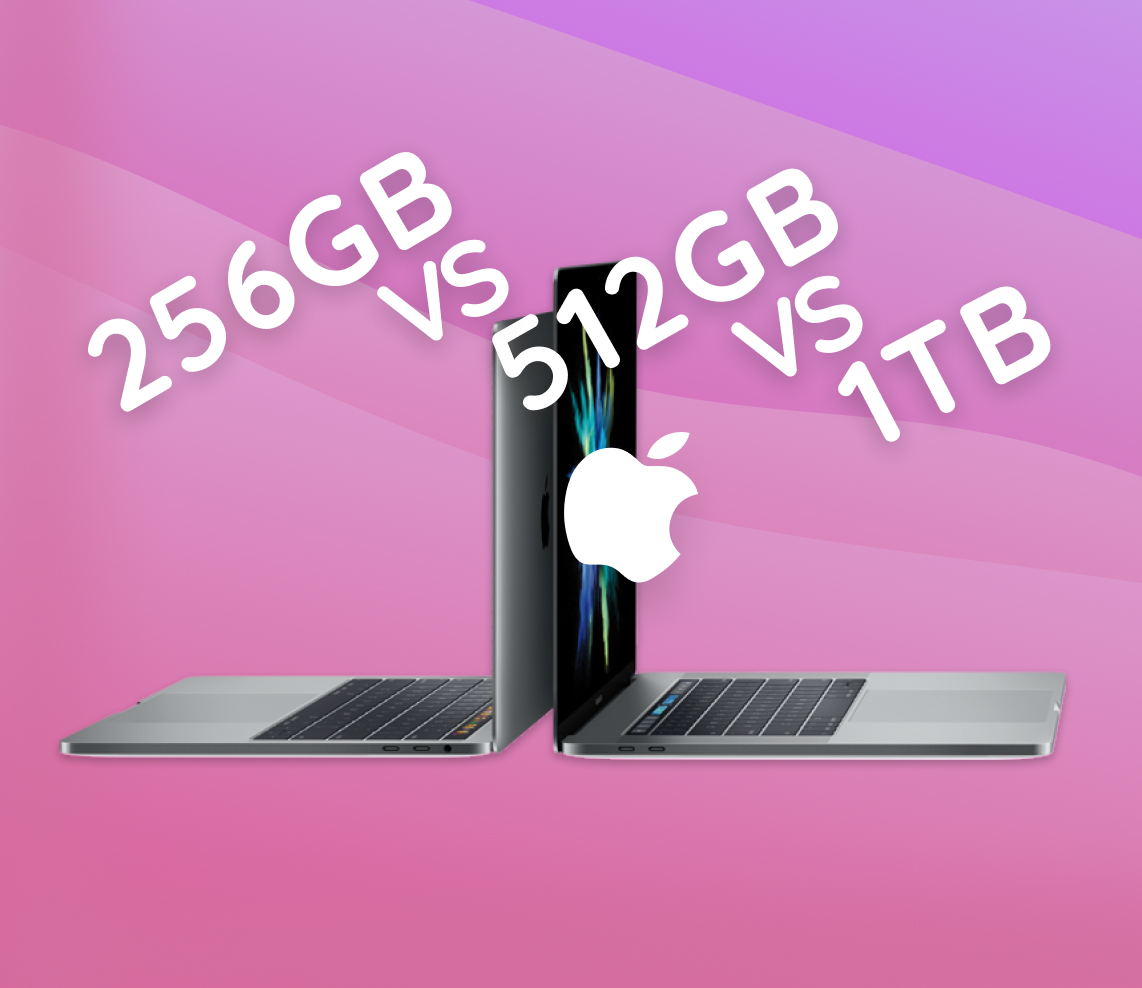 MacBook 256GB Vs 512GB Vs 1TB
